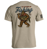 I'd Rather Be Fishing Bigfoot Aaria Tees