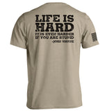 Life Is Even Harder When You Are Stupid Aaria Tees
