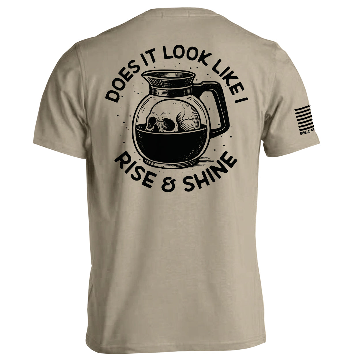 Does It Look Like I Rise & Shine - Aaria Tees Aaria Tees