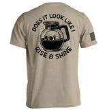 Does It Look Like I Rise & Shine - Aaria Tees Aaria Tees