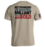 My Pronouns Are Beautiful Brilliant And Bold Aaria Tees