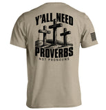 Y'all Need Proverbs Not Pronouns - Aaria Tees Aaria Tees