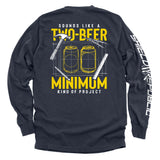 Sounds like a Two Beer Minimum Kind of Project Aaria Tees