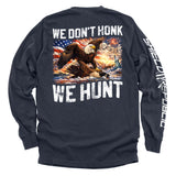 We Don't Honk We Hunt - Aaria Tees Aaria Tees