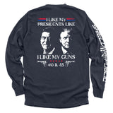 I Like My Presidents Like I Like My Guns 40 and 45 Aaria Tees
