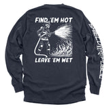Find 'em Hot Leave 'em Wet Aaria Tees