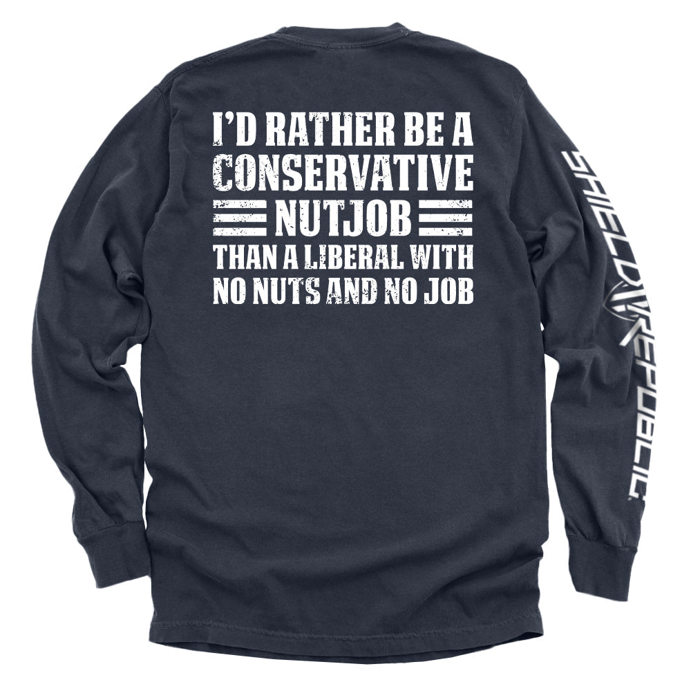I'd Rather Be A Conservative Nutjob - Aaria Tees Aaria Tees