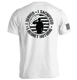 I Served I Sacrificed I Regret Nothing Aaria Tees