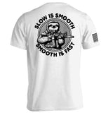 Slow is Smooth Smooth is Fast - Aaria Tees Aaria Tees
