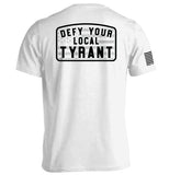Defy Your Local Tyrant Aaria Tees