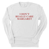 I Don't Really Care Margaret (Front Print) Aaria Tees