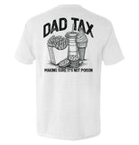 Dad Tax Making Sure It's Not Poison Aaria Tees