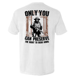 Only You can Preserve the the Right to Bear Arms Aaria Tees