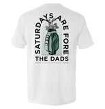 Saturdays Are For The Dads Golf Green Aaria Tees