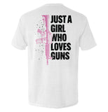 Just A Girl Who Loves Guns Aaria Tees