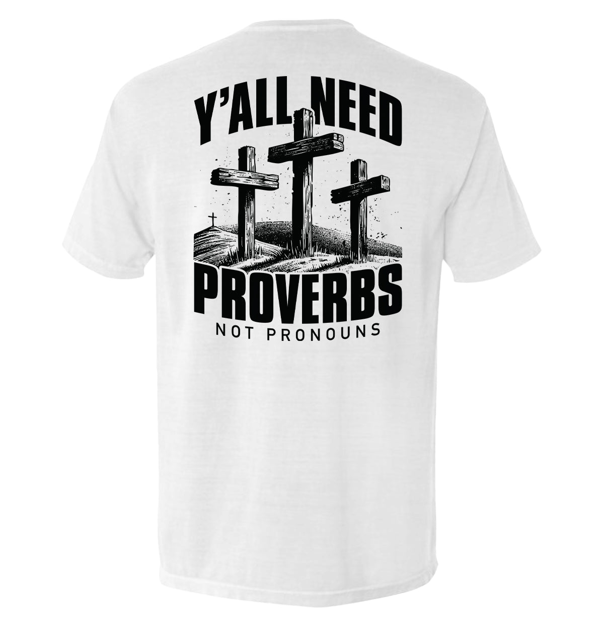 Y'all Need Proverbs Not Pronouns - Aaria Tees Aaria Tees