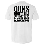 Guns Don't Fill The Emptiness In Your Soul Aaria Tees