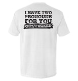 I Have Two Pronouns For You Get/Fucked Aaria Tees