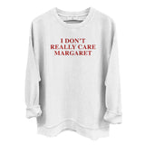 I Don't Really Care Margaret (Front Print) Aaria Tees