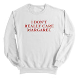 I Don't Really Care Margaret (Front Print) Aaria Tees