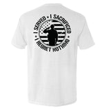 I Served I Sacrificed I Regret Nothing Aaria Tees