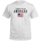 I Identify As An American - Aaria Tees Aaria Tees