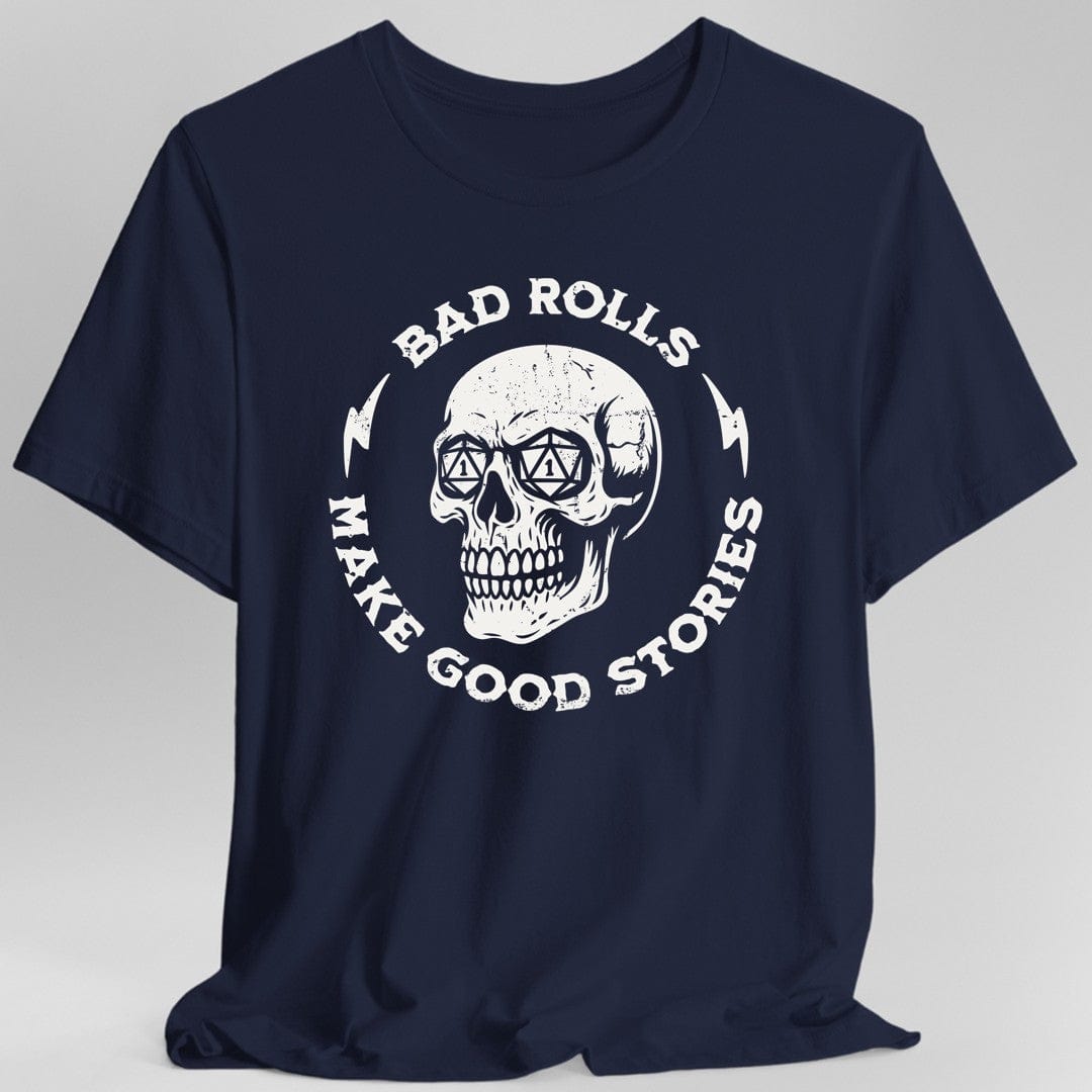Bad Rolls Make Good Stories T-Shirt - Aaria Tees Aaria Tees