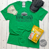 Bank of Dad Unisex Green Short Sleeve Tee - Aaria Tees Aaria Tees