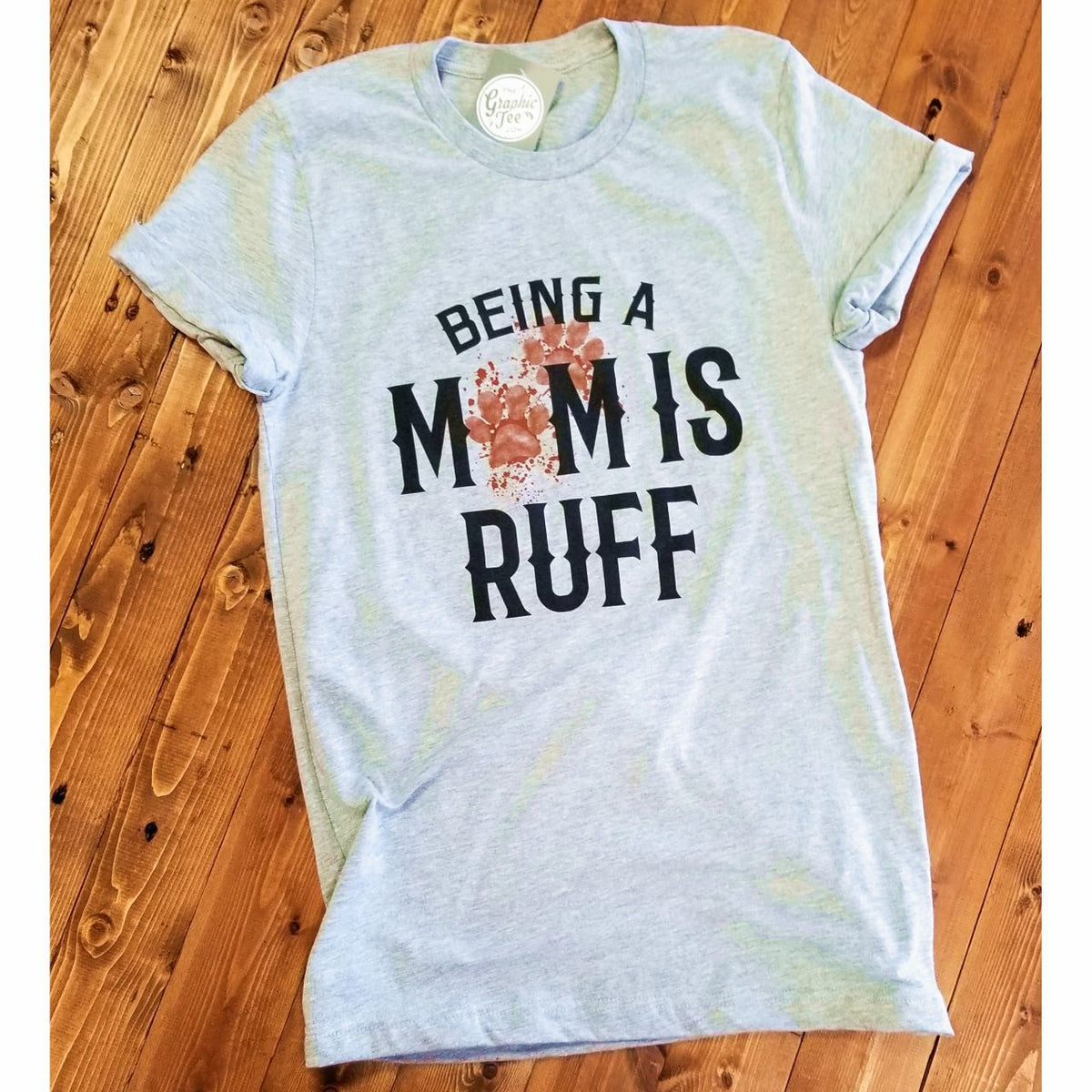 Being a Mom is Ruff - Athletic Heather Tee - Aaria Tees