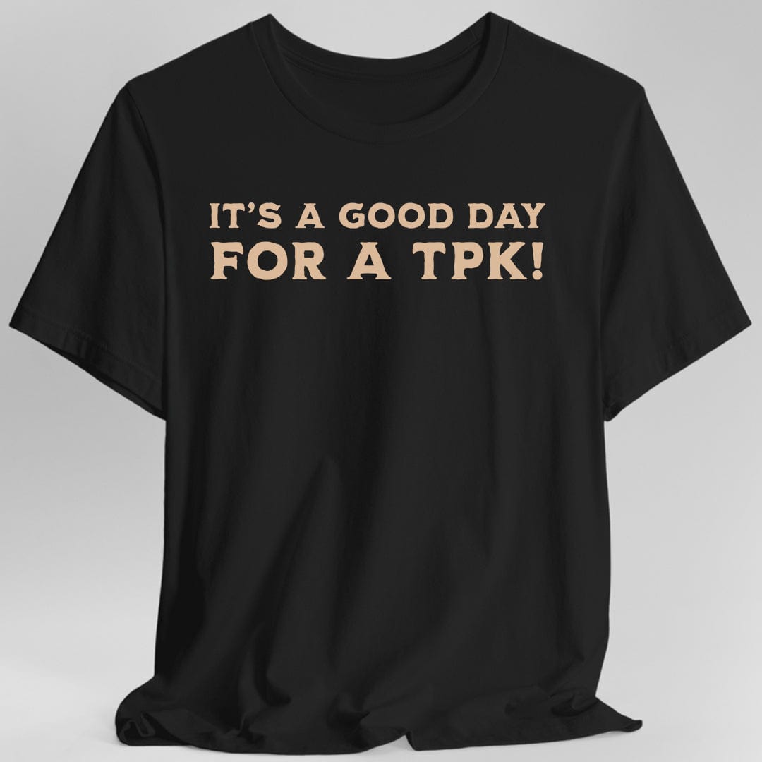 D&D DM Shirt- It's a Good Day for A TPK - Aaria Tees Aaria Tees