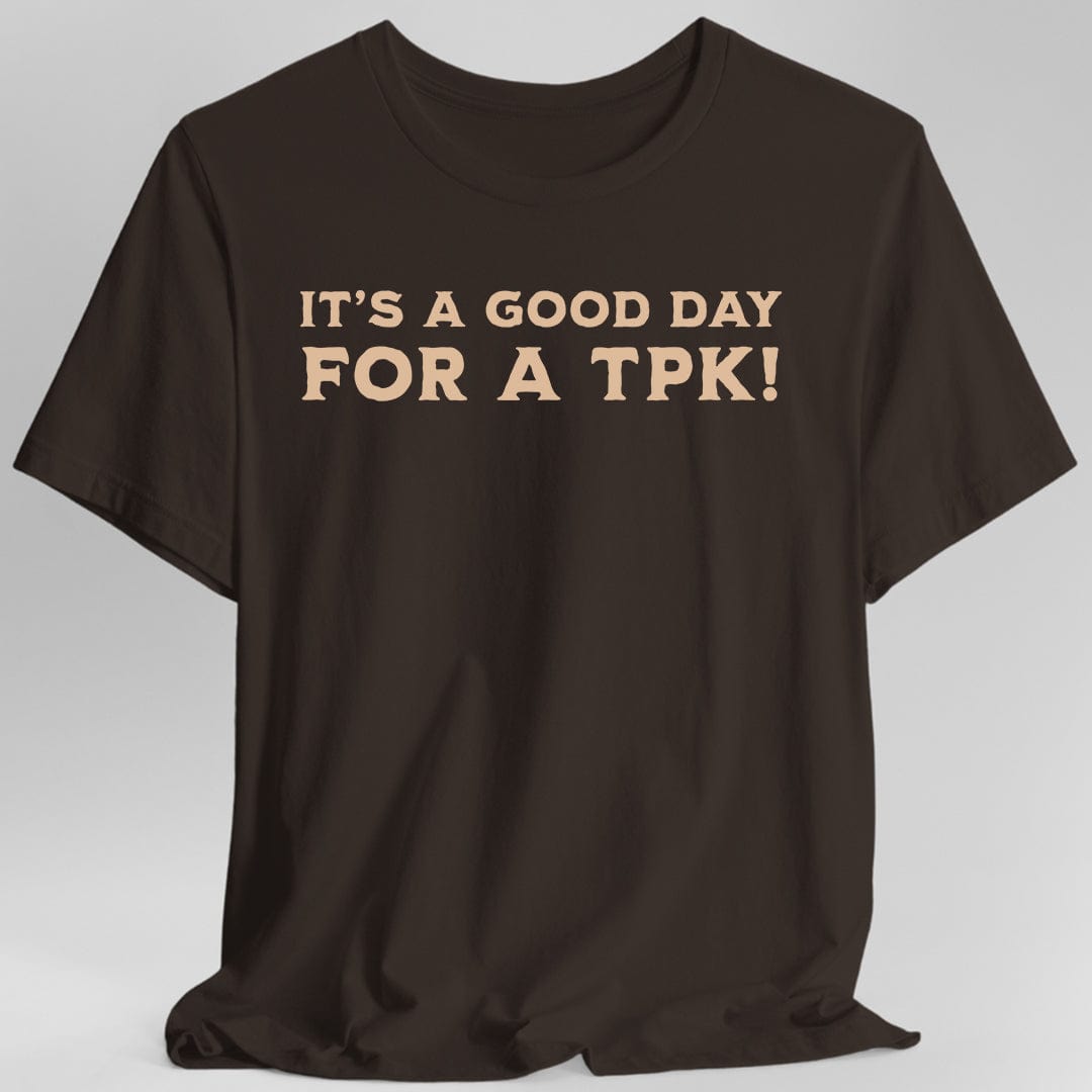 D&D DM Shirt- It's a Good Day for A TPK - Aaria Tees Aaria Tees