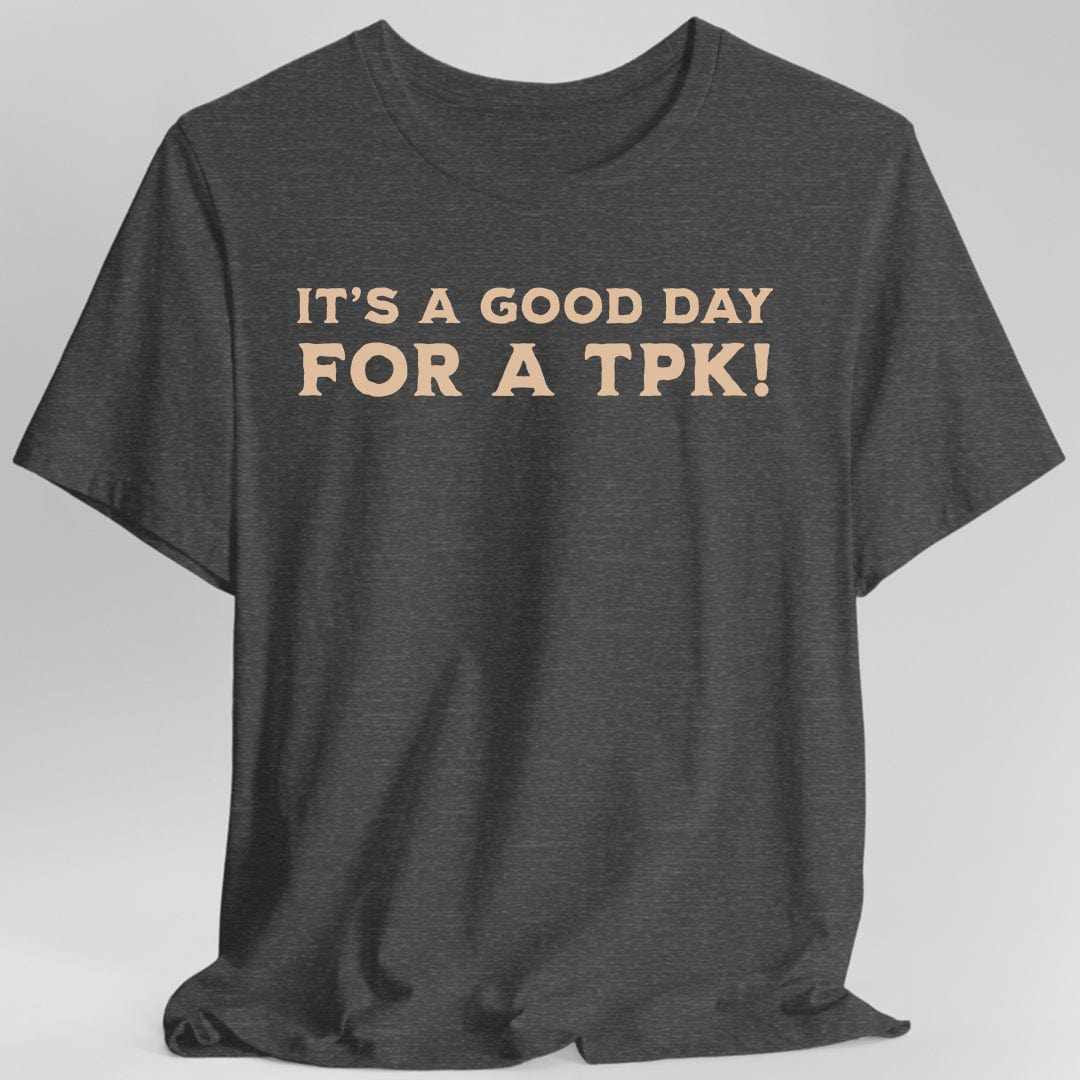 D&D DM Shirt- It's a Good Day for A TPK - Aaria Tees Aaria Tees
