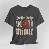 Definitely Not A Mimic Shirt - Aaria Tees Aaria Tees