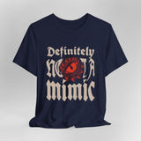 Definitely Not A Mimic Shirt - Aaria Tees Aaria Tees