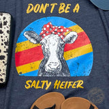 Don't Be A Salty Heifer - Heather Midnight Navy Tee Aaria Tees