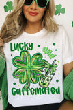 White Lucky and Caffeinated Clover Graphic St Patrick Tee Aaria Tees