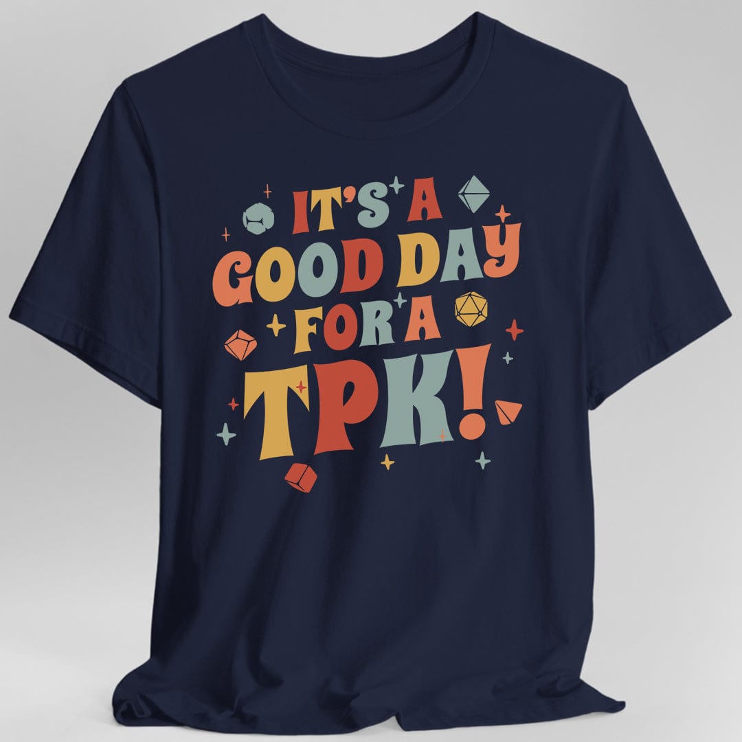 Funny DM Shirt- It's a Good Day for A TPK - Aaria Tees Aaria Tees