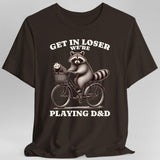 Get In Loser We’re Playing D&D T-Shirt - Aaria Tees Aaria Tees