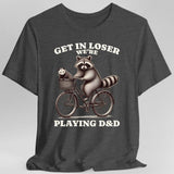 Get In Loser We’re Playing D&D T-Shirt - Aaria Tees Aaria Tees