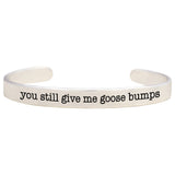 Give Me Goosebumps Pewter Cuff Bracelet - Aaria Tees Aaria Tees