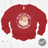 He Sees You When You're Drinking Long Sleeve Tee - Aaria Tees Aaria Tees