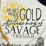 Heart Made of Gold Attitude Kind of Savage Though Tee - Aaria Tees Aaria Tees