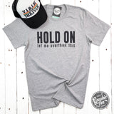 Hold On Let Me Overthink This - Unisex Tee - Aaria Tees Aaria Tees