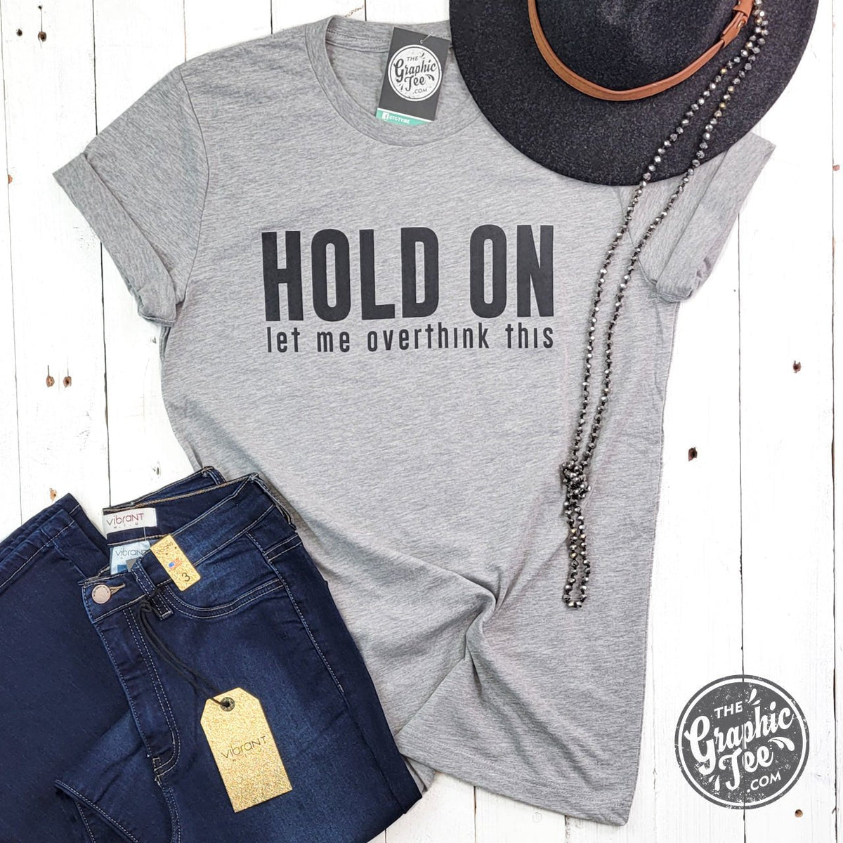 Hold On Let Me Overthink This - Unisex Tee - Aaria Tees