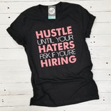 Hustle Until Your Haters Ask If You're Hiring - V-Neck Tee - Aaria Tees Aaria Tees