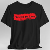 I'd Like to Rage Bloodstain T-Shirt - Aaria Tees Aaria Tees