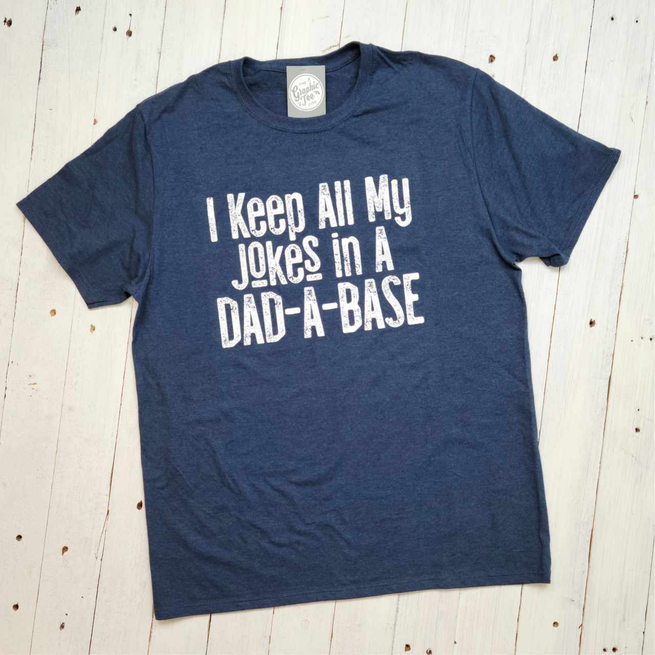 I Keep All My Jokes In A Dad-A-Base - Adult Tee - Aaria Tees Aaria Tees