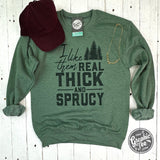 I Like Them Real Thick and Sprucy Unisex Crewneck Sweatshirt - Aaria Tees Aaria Tees