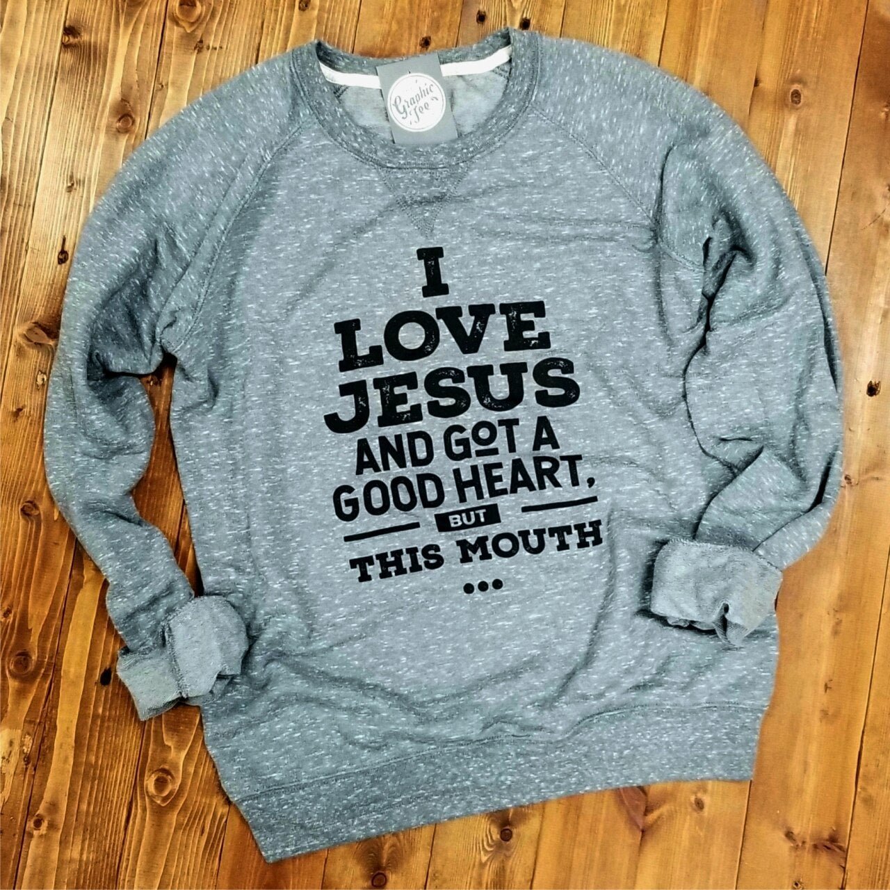 I Love Jesus and Got a Good Heart, but This Mouth - Crewneck Sweatshirt - Aaria Tees Aaria Tees