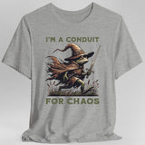 I'm A Conduit for Chaos T-shirt - Aaria Tees Aaria Tees